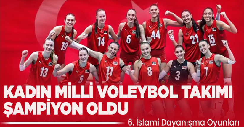 A Milli Kadın Voleybol Takımı, İslami Dayanışma Oyunları’nda şampiyon oldu