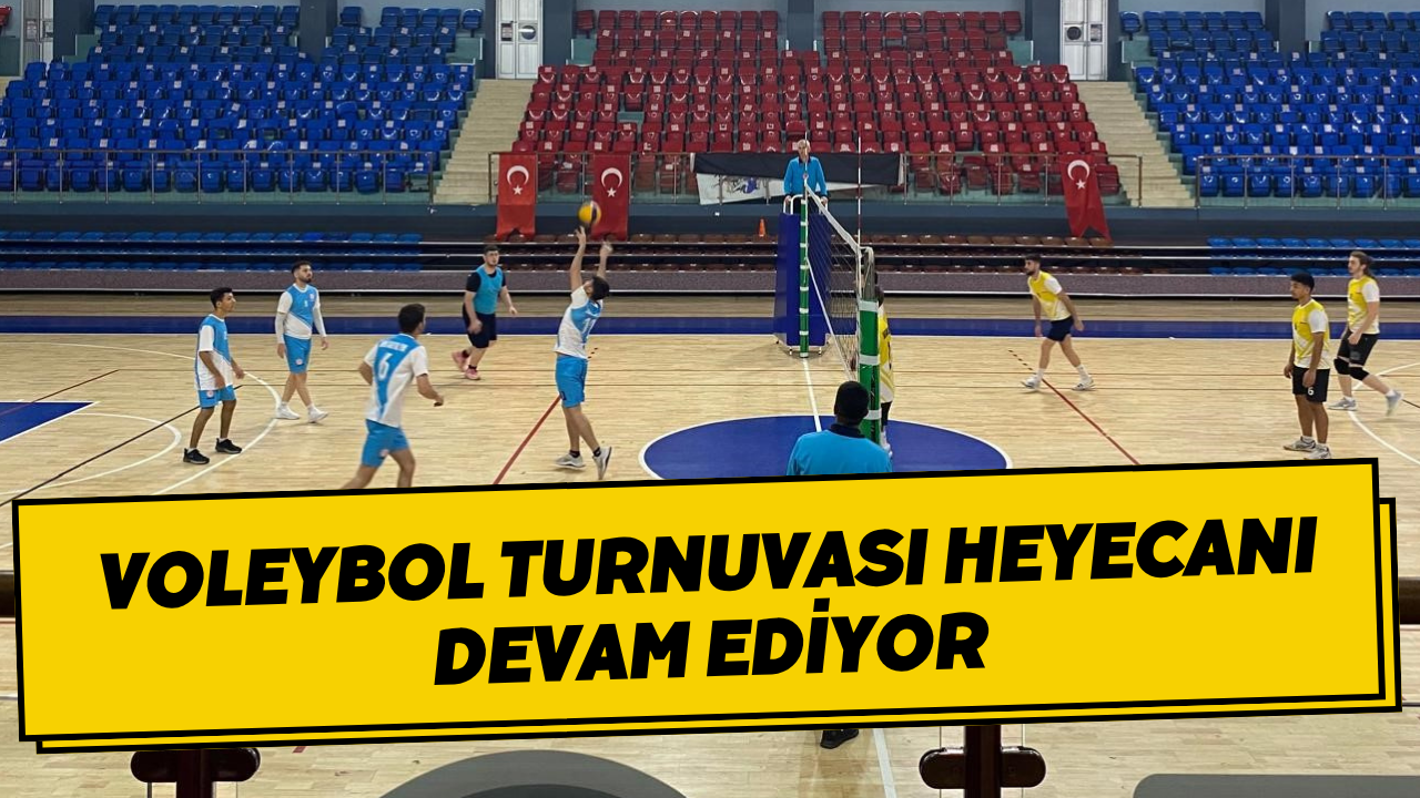 Voleybol Turnuvası Heyecanı Devam Ediyor