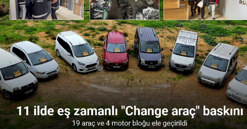 Bursa merkezli dev operasyon: 11 ilde eş zamanlı 