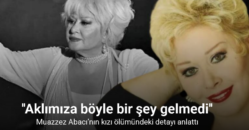 Muazzez Abacı’nın kızı Aslı Abacı: 