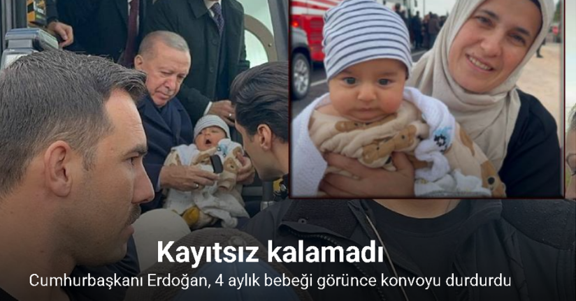 Cumhurbaşkanı Erdoğan, 4 aylık bebeği görünce konvoyu durdurdu