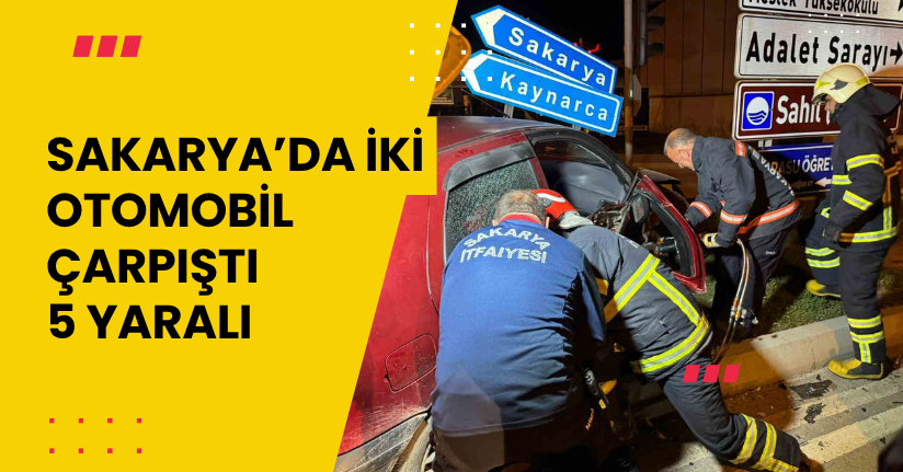 Sakarya’da iki otomobil çarpıştı: 5 yaralı