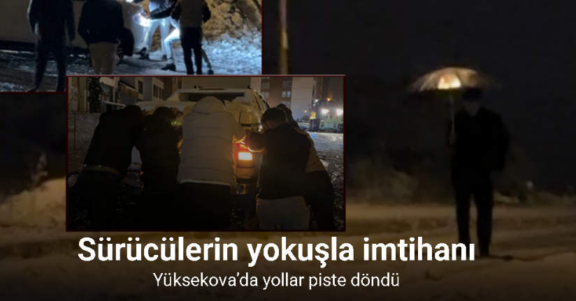 Yüksekova’da yollar piste döndü: Sürücülerin yokuşla imtihanı kameraya yansıdı