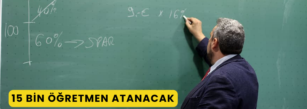 15 Bin Öğretmen Atanacak
