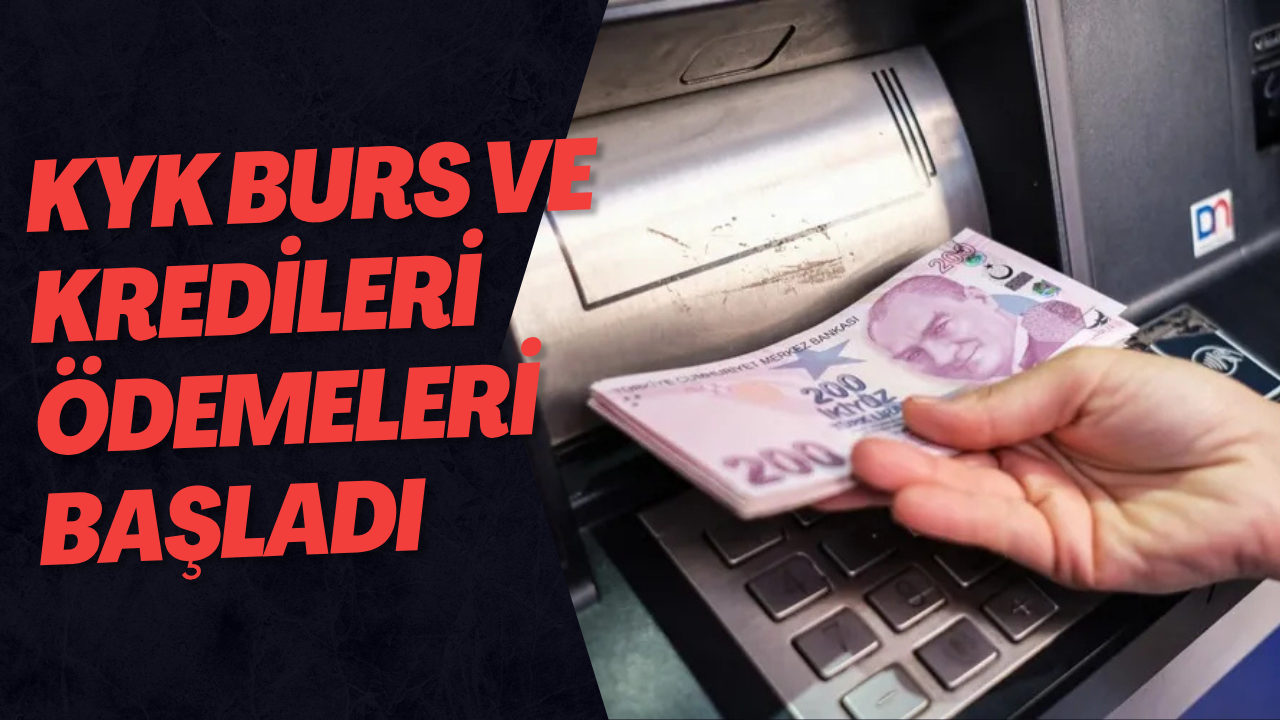 KYK Burs ve Kredileri Ödemeleri Başladı