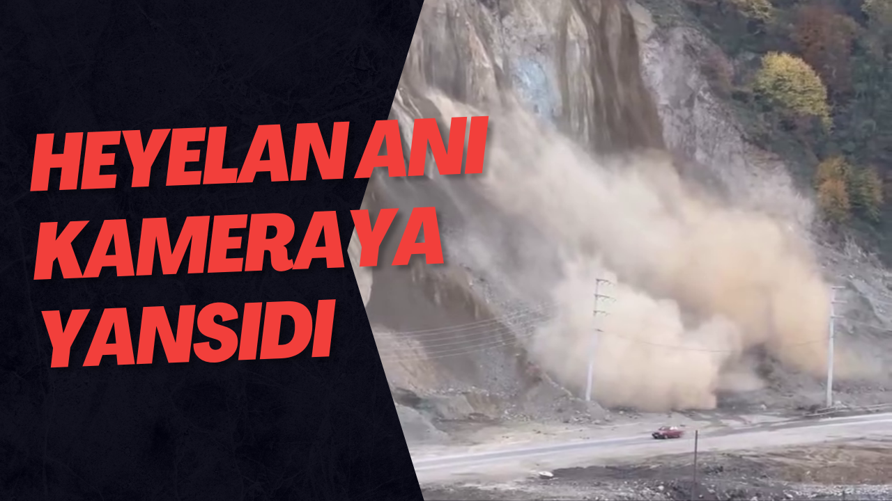 Heyelan Anı Kameraya Yansıdı