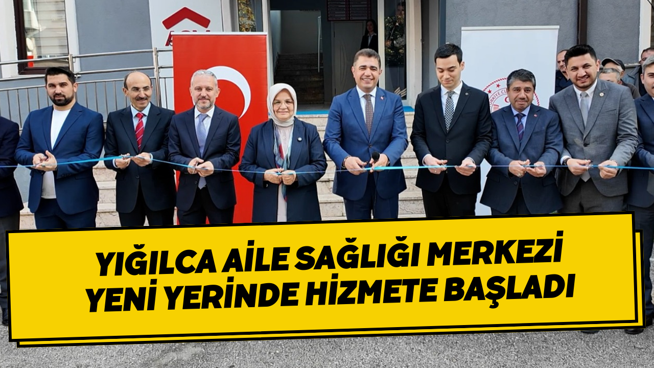 Yığılca Aile Sağlığı Merkezi Yeni Yerinde Hizmete Başladı
