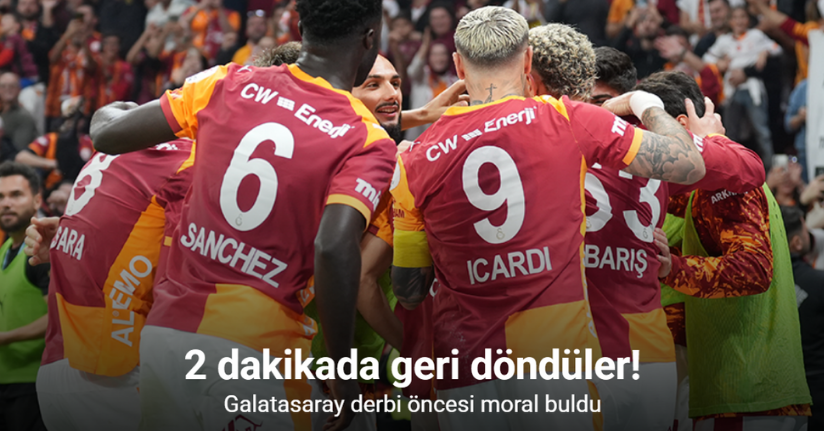 2 dakikada geri döndüler! Galatasaray derbi öncesi moral buldu