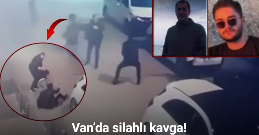 Van’da silahlı kavga: Otel sahibi ve oğlu öldürüldü