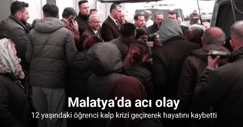 Malatya’da 12 yaşındaki öğrenci sınıfta kalp krizi geçirerek hayatını kaybetti