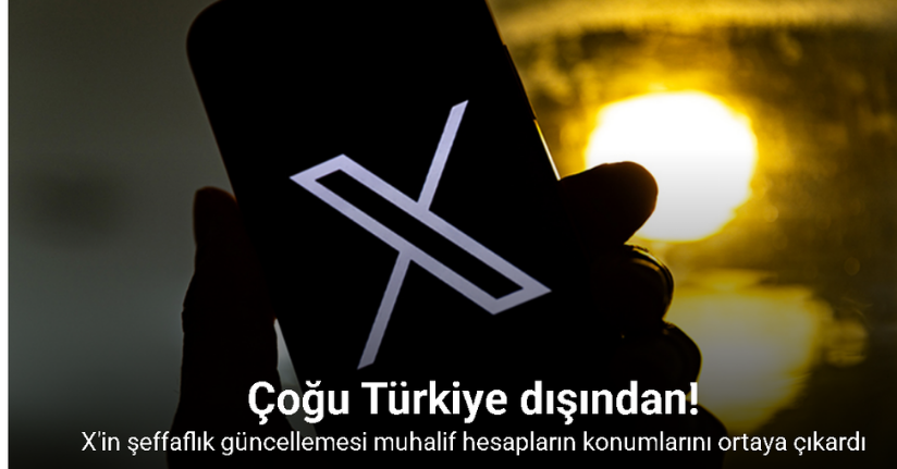 X'in şeffaflık güncellemesi muhalif hesapların konumlarını ortaya çıkardı