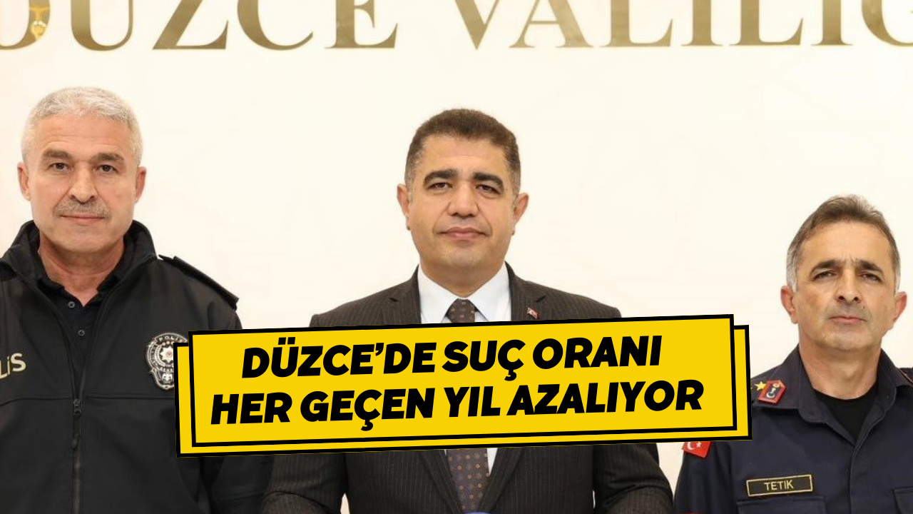 Düzce’de Suç Oranı Her Geçen Yıl Azalıyor