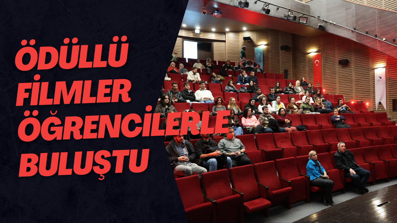 Ödüllü Filmler Öğrencilerle Buluştu
