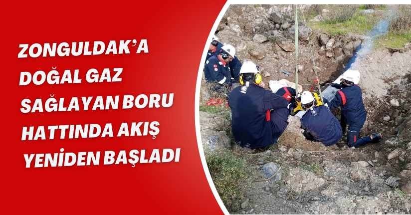 Zonguldak’a doğal gaz sağlayan boru hattında akış yeniden başladı