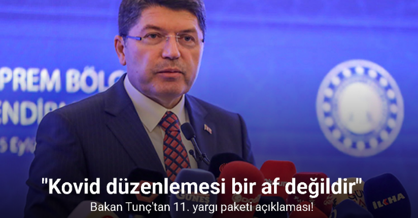 Bakan Tunç: (Kovid) 