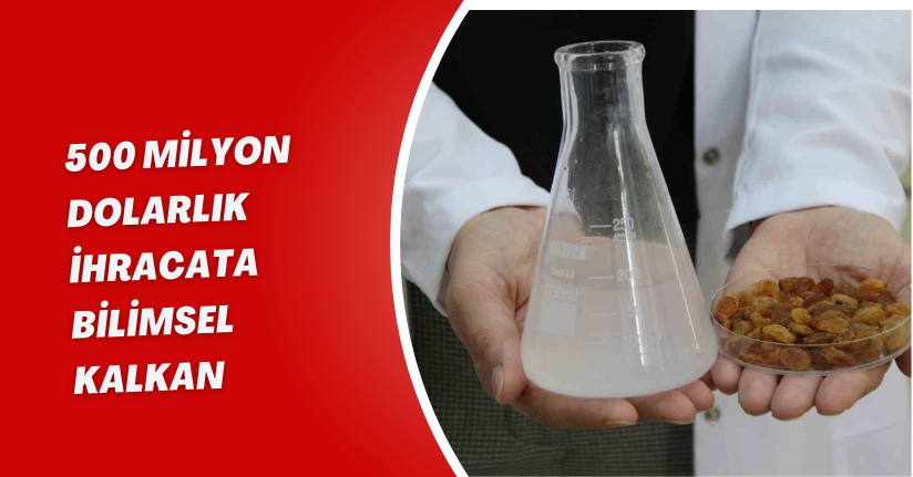500 milyon dolarlık ihracata bilimsel kalkan