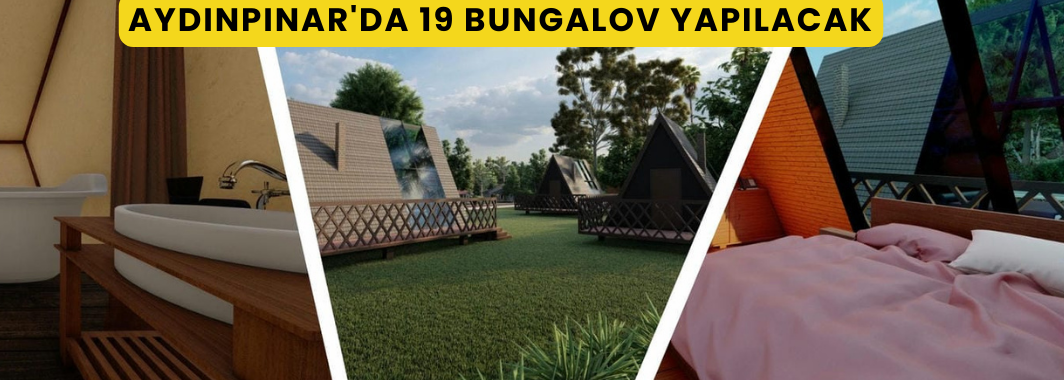 Aydınpınar'da 19 Bungalov Yapılacak