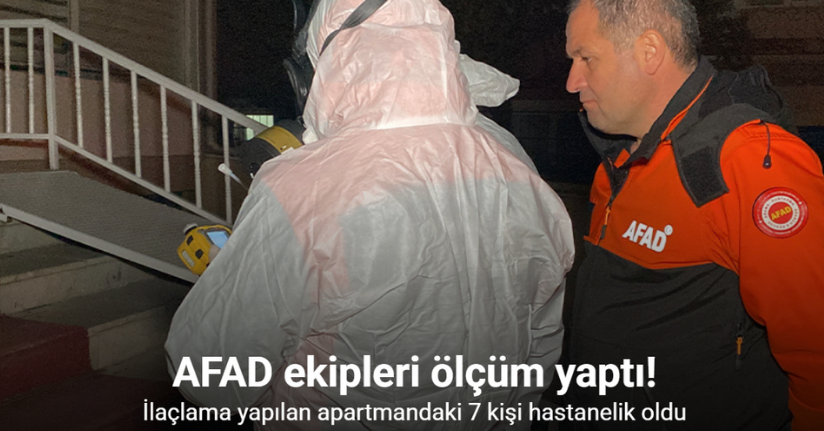 İlaçlama yapılan apartmandaki 7 kişi hastanelik oldu
