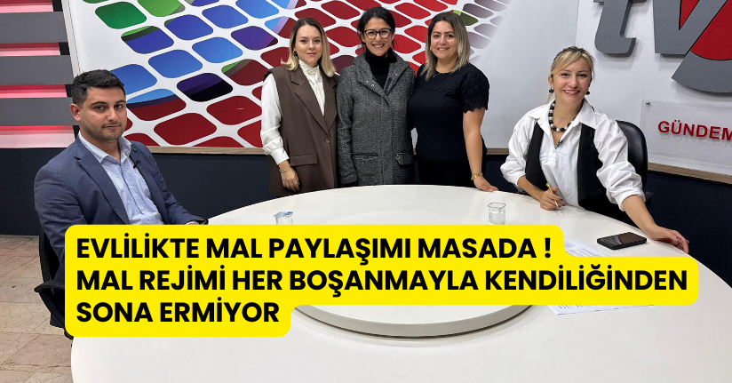 Evlilikte Mal Paylaşımı Masada
