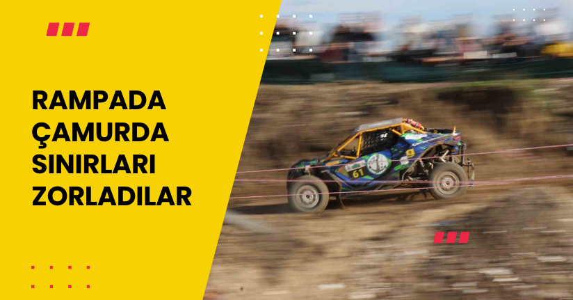 Rampada, çamurda sınırları zorladılar