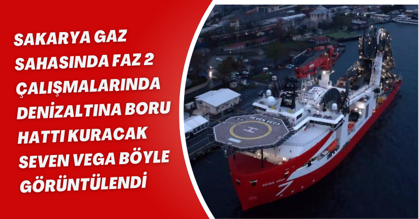 Sakarya gaz sahasında  denizaltına boru hattı kuracak 