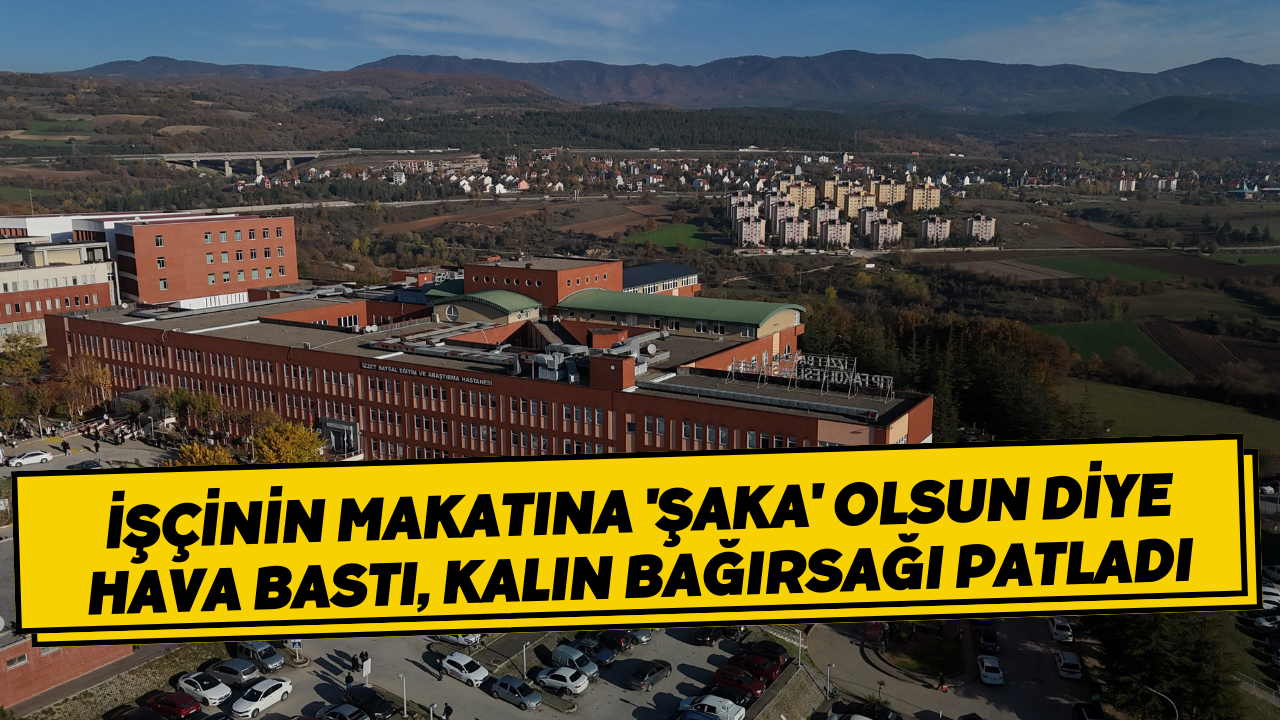İşçinin Makatına 'Şaka' Olsun Diye Hava Bastı, Kalın Bağırsağı Patladı