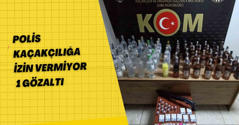 Polis kaçakçılığa izin vermiyor: 1 gözaltıPolis kaçakçılığa izin vermiyor: 1 gözaltı
