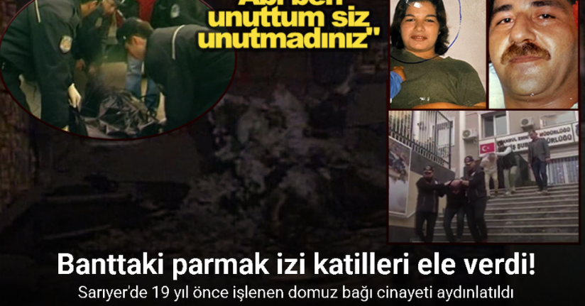 Sarıyer’de 19 yıl önce işlenen domuz bağı cinayeti aydınlatıldı, 3 şüpheli tutuklandı