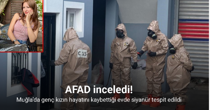 Muğla’da genç kızın hayatını kaybettiği evde siyanür tespit edildiMuğla’da genç kızın hayatını kaybettiği evde siyanür tespit edildi