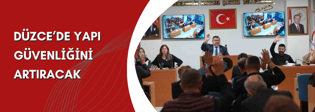 Düzce’de yapı güvenliği artacak