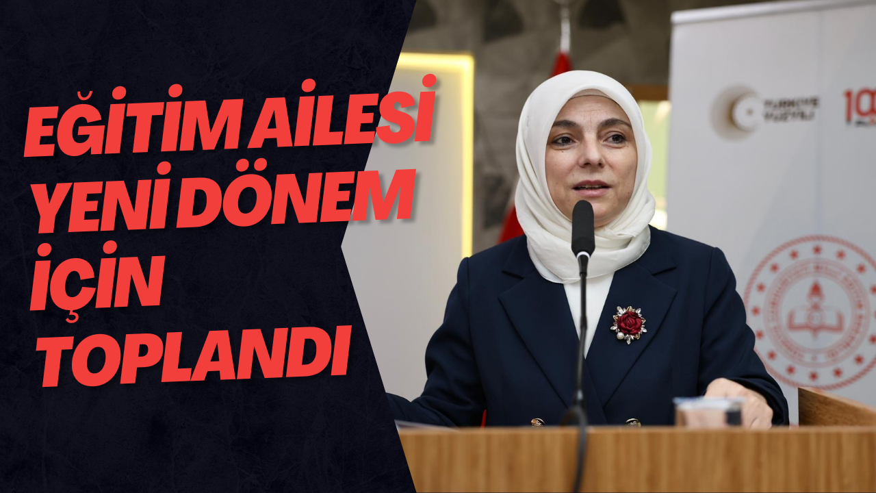 Eğitim Ailesi Yeni Dönem İçin Toplandı