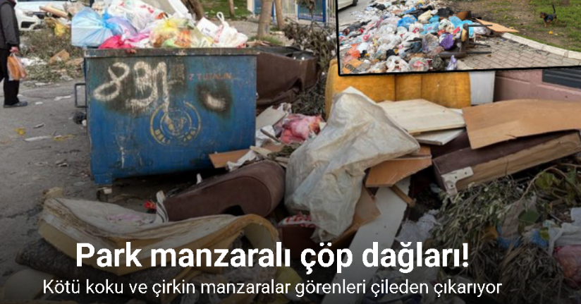 Buca’da park manzaralı çöp dağları