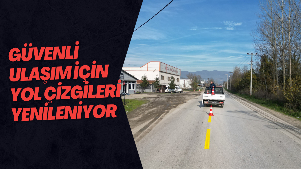 Güvenli Ulaşım İçin Yol Çizgileri Yenileniyor