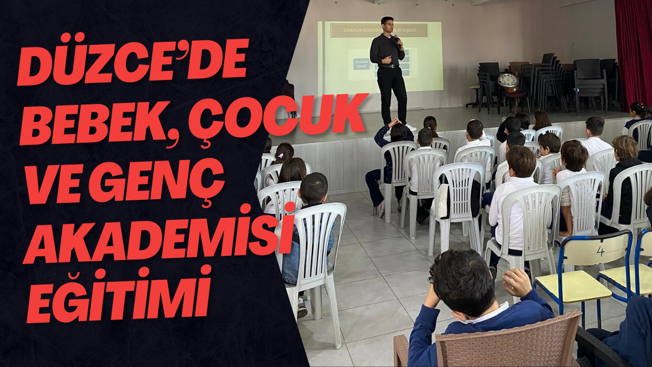 Düzce’de Bebek, Çocuk Ve Genç Akademisi Eğitim Yapıldı
