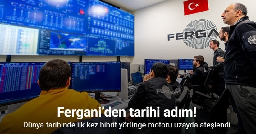 Fergani’den tarihi adım: Dünya tarihinde ilk kez hibrit yörünge motoru uzayda ateşlendi