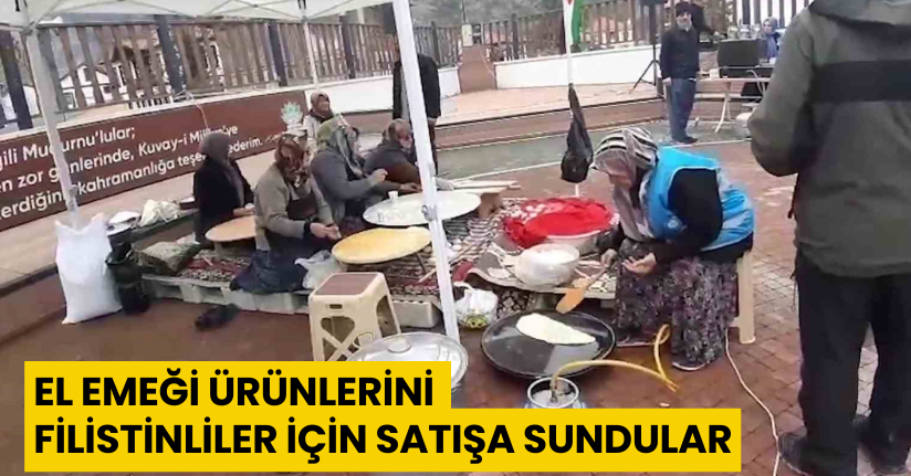 El emeği ürünlerini Filistinliler için satışa sundular