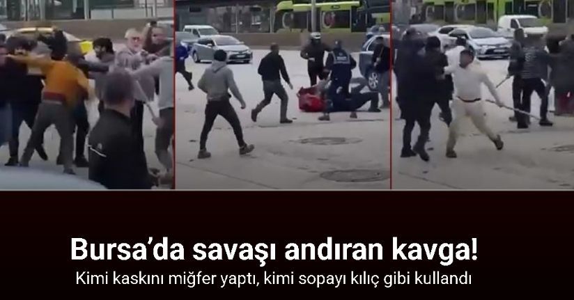 Bursa’da savaşı andıran kavga kamerada: Kimi kaskını miğfer yaptı, kimi sopayı kılıç gibi kullandı