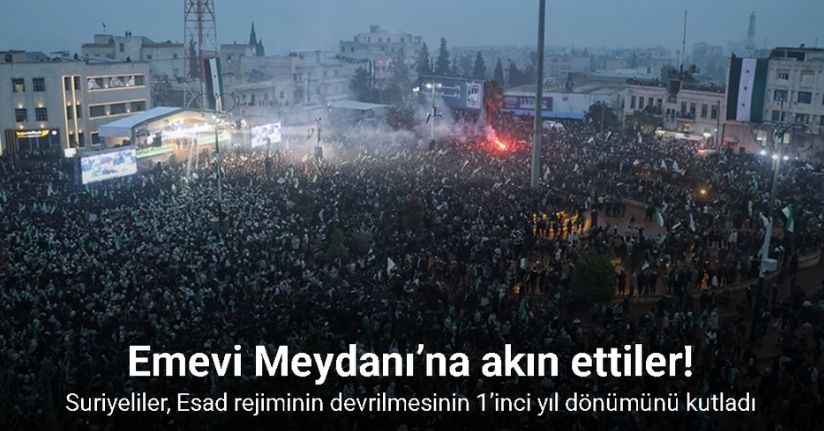 Suriyeliler Esad rejiminin devrilmesinin 1’inci yıl dönümünü Emevi Meydanı’nda kutladı