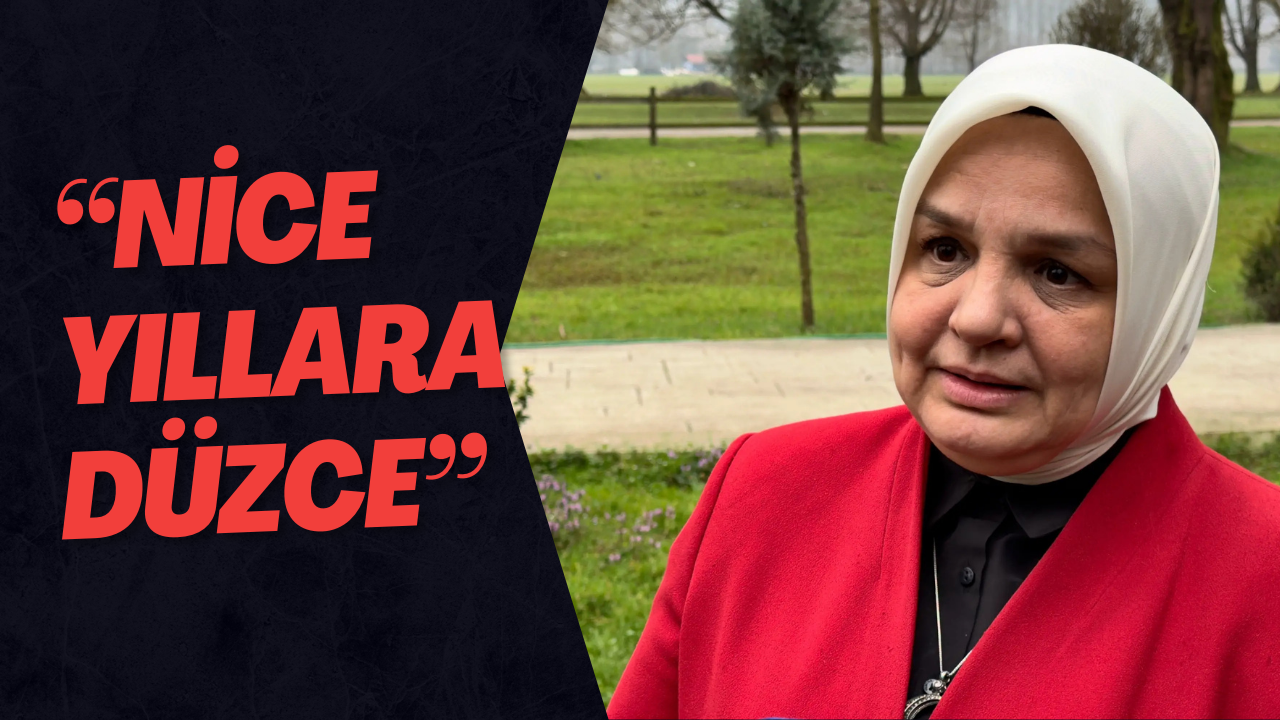 “Nice Yıllara Düzce”