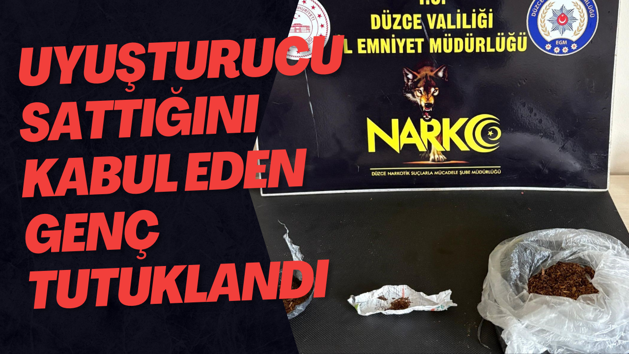 Uyuşturucu Sattığını Kabul Eden Genç Tutuklandı