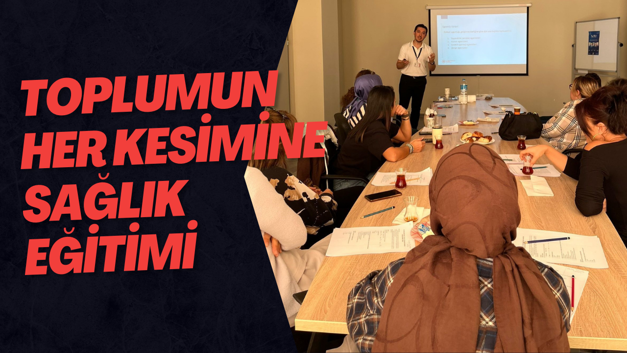 Toplumun Her Kesimini Sağlık Eğitimi