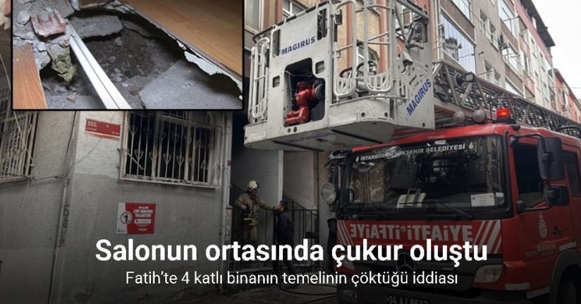 Fatih’te 4 katlı binanın temelinin çöktüğü iddiası: Salonun ortasında çukur oluştu