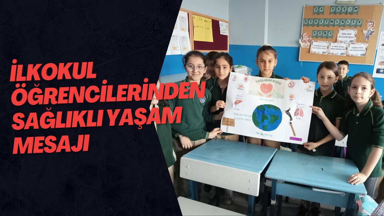 İlkokul Öğrencilerinden Sağlıklı Yaşam Mesajı