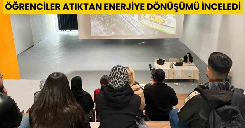 Öğrenciler atıktan enerjiye dönüşümü inceledi