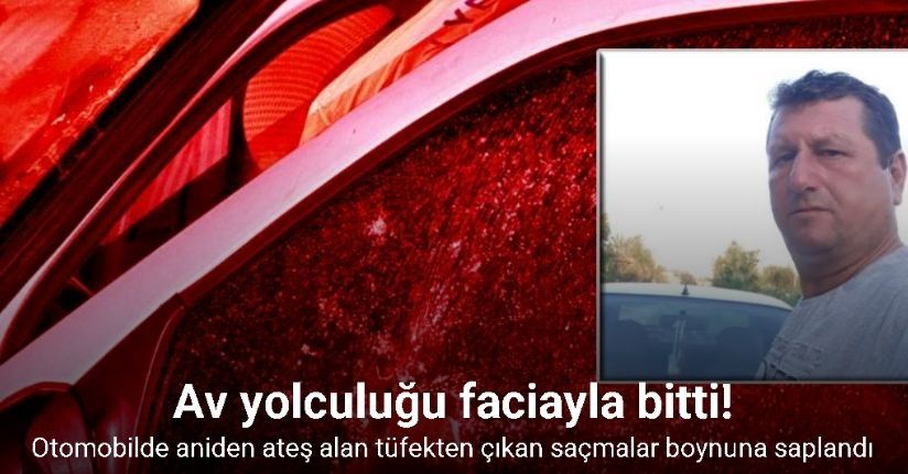 Av yolculuğu faciayla bitti