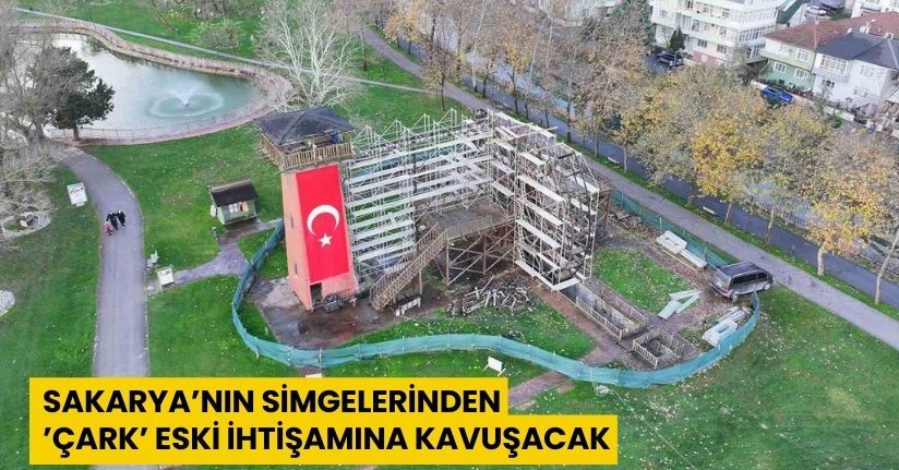 Sakarya’nın simgelerinden ’Çark’ eski ihtişamına kavuşacak