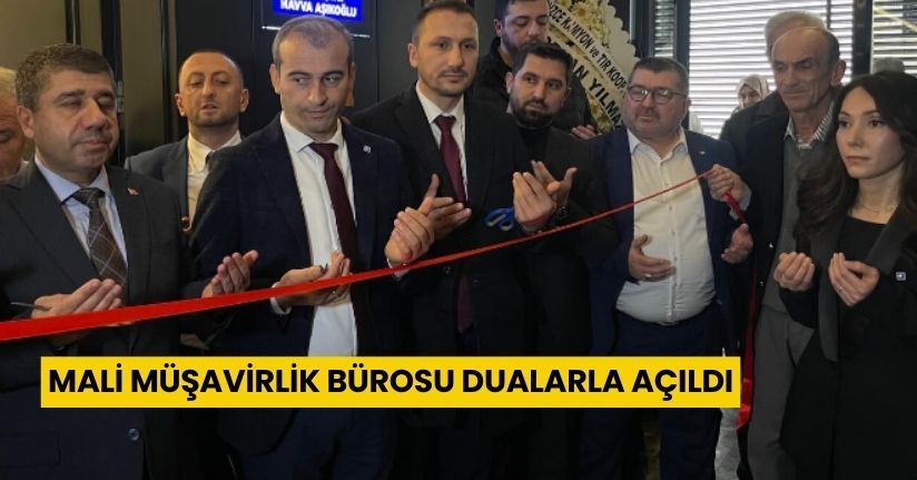 Mali Müşavirlik Bürosu Dualarla Açıldı