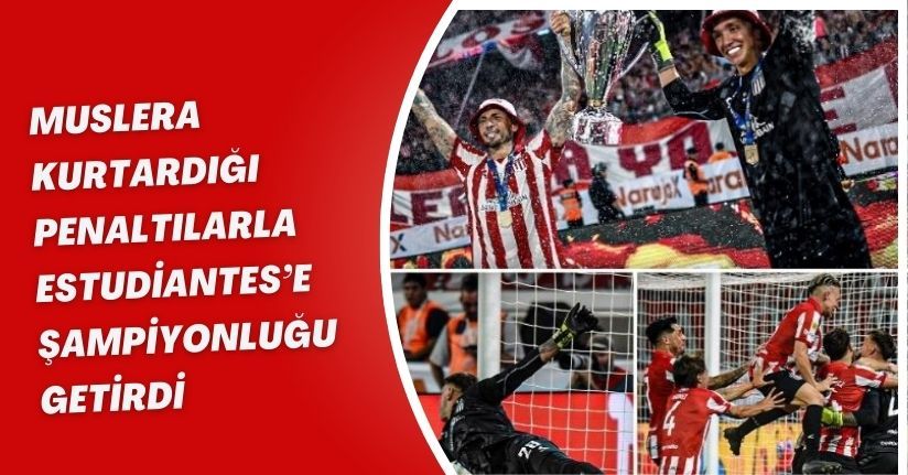 Muslera kurtardığı penaltılarla Estudiantes’e şampiyonluğu getirdi