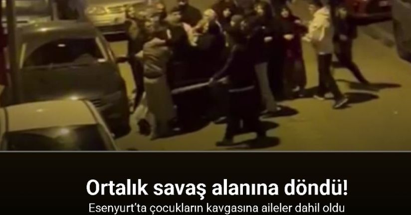 Esenyurt’ta çocukların kavgasına aileler dahil oldu, ortalık savaş alanına döndü
