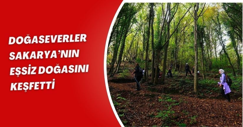 Doğaseverler Sakarya’nın eşsiz doğasını keşfetti